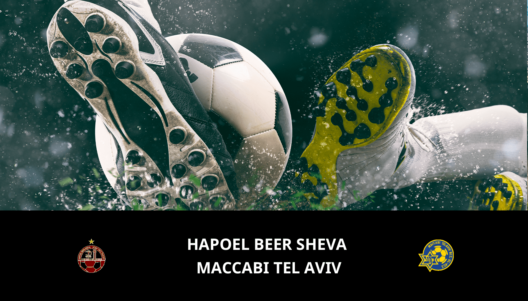 Previsione per Hapoel Beer Sheva VS Maccabi Tel Aviv il 15/04/2024 Analysis of the match